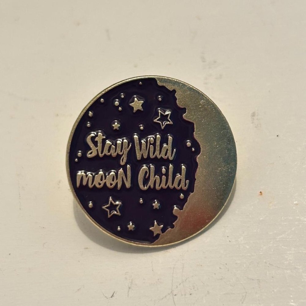 “stay wild moon child” pin